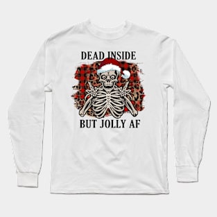 Dead Inside But Jolly AF, Christmas Skeleton Long Sleeve T-Shirt